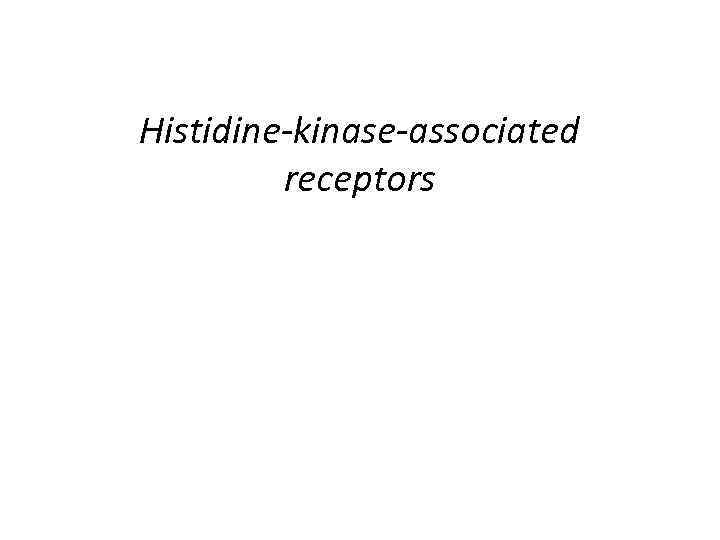 Histidine-kinase-associated receptors 