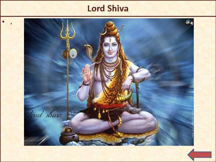 Lord Shiva • . 