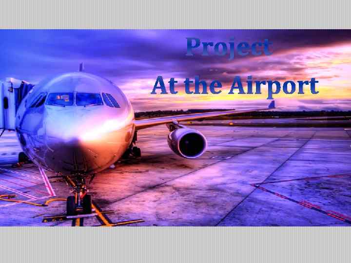 Project At the Airport 