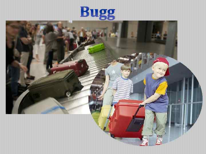 Bugg age 