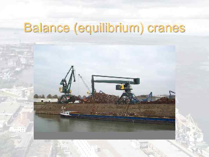 Balance (equilibrium) cranes 