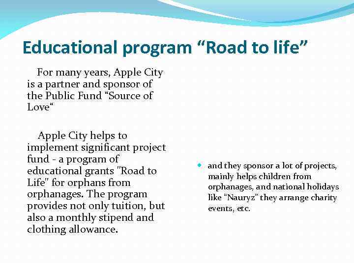 Educational program “Road to life” For many years, Apple City is a partner and