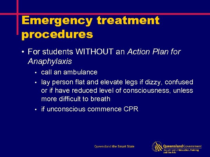 Emergency treatment procedures • For students WITHOUT an Action Plan for Anaphylaxis call an