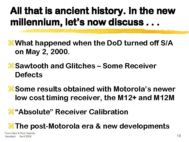 All that is ancient history. In the new millennium, let’s now discuss. . .