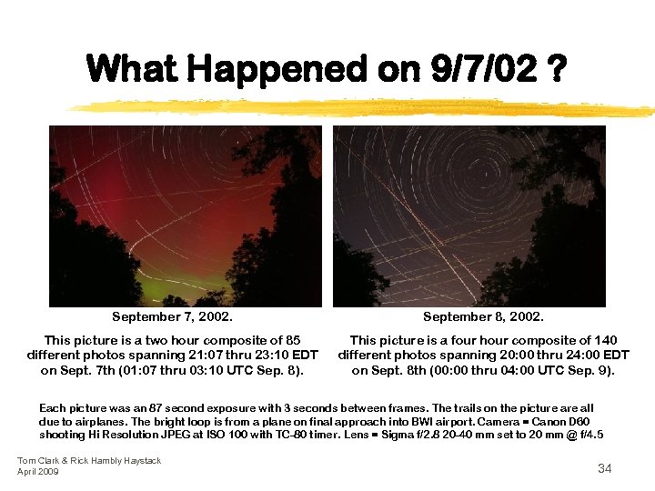 What Happened on 9/7/02 ? September 7, 2002. September 8, 2002. This picture is