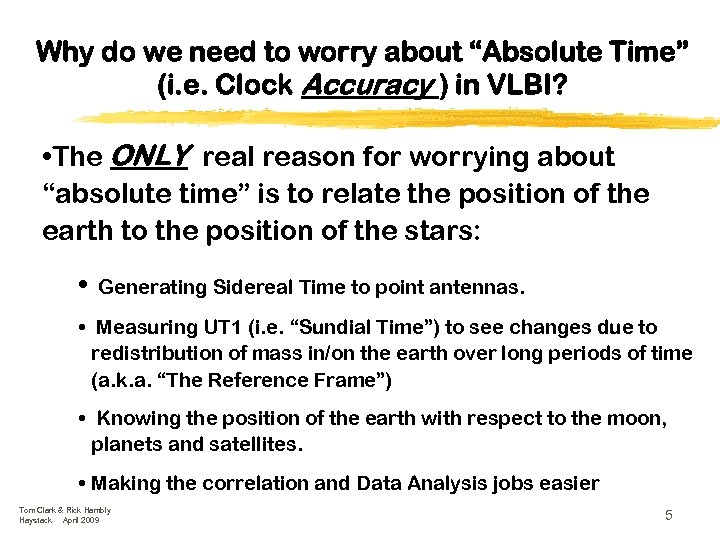 Why do we need to worry about “Absolute Time” (i. e. Clock Accuracy )