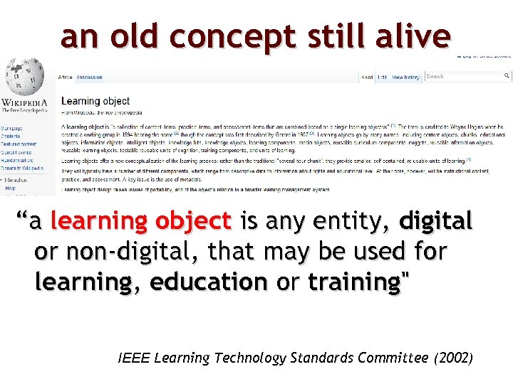 an old concept still alive “a learning object is any entity, digital or non-digital,