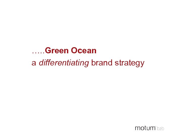 …. . Green Ocean a differentiating brand strategy 