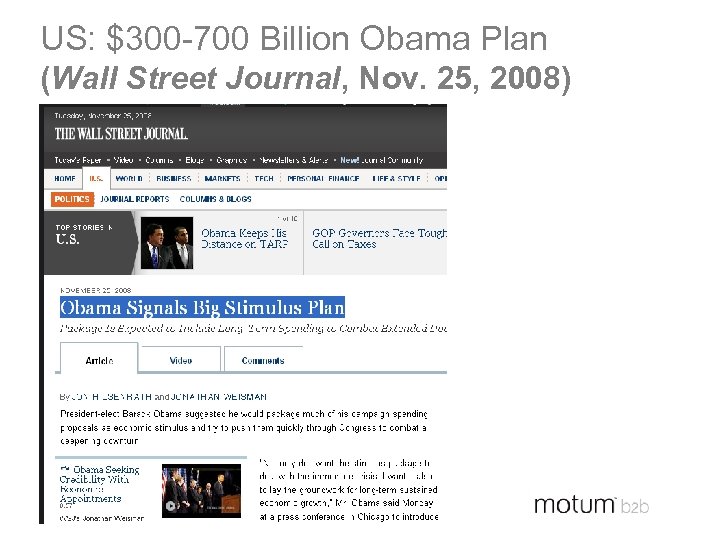 US: $300 -700 Billion Obama Plan (Wall Street Journal, Nov. 25, 2008) 