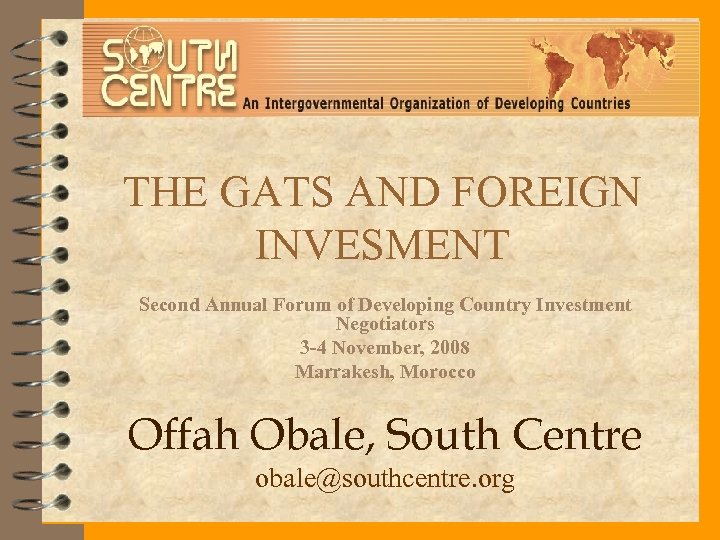 THE GATS AND FOREIGN INVESMENT Second Annual Forum of Developing Country Investment Negotiators 3