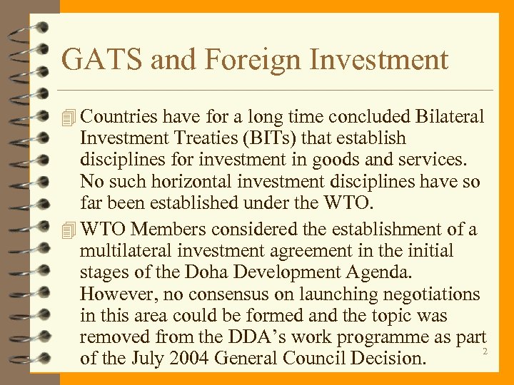 GATS and Foreign Investment 4 Countries have for a long time concluded Bilateral Investment