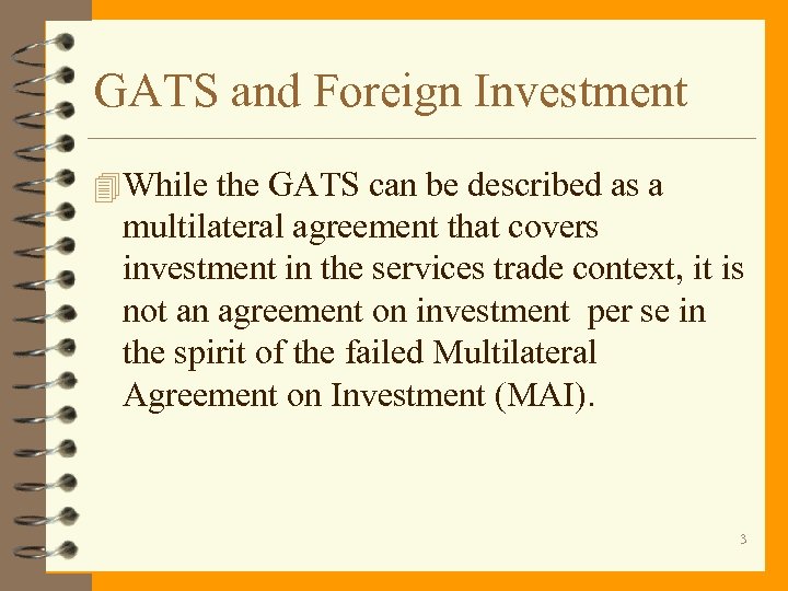 GATS and Foreign Investment 4 While the GATS can be described as a multilateral