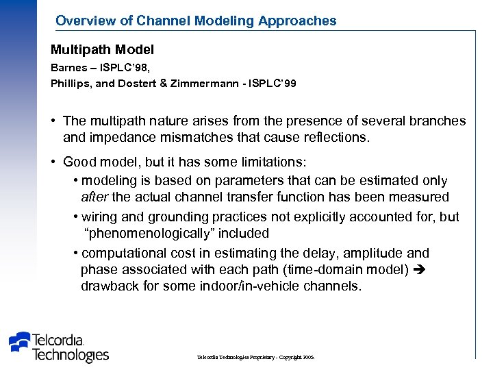 Overview of Channel Modeling Approaches Multipath Model Barnes – ISPLC’ 98, Phillips, and Dostert