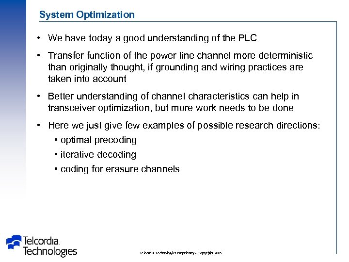 System Optimization • We have today a good understanding of the PLC • Transfer