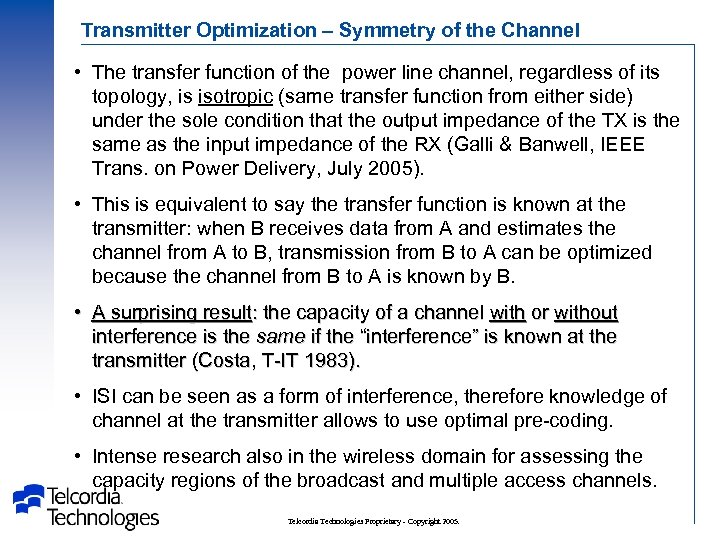 Transmitter Optimization – Symmetry of the Channel • The transfer function of the power