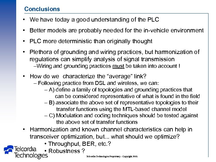 Conclusions • We have today a good understanding of the PLC • Better models