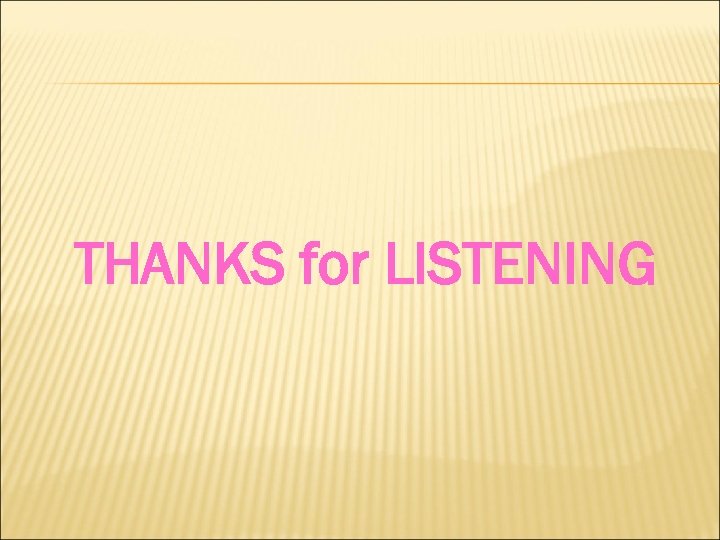 THANKS for LISTENING 