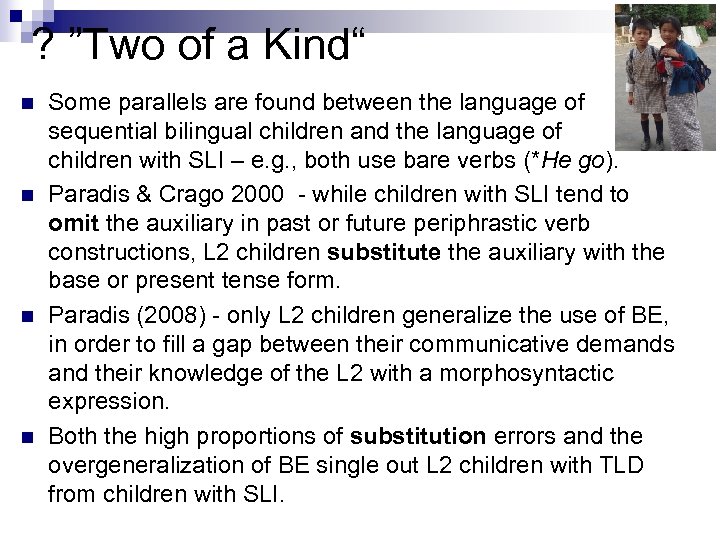 ? ”Two of a Kind“ n n Some parallels are found between the language