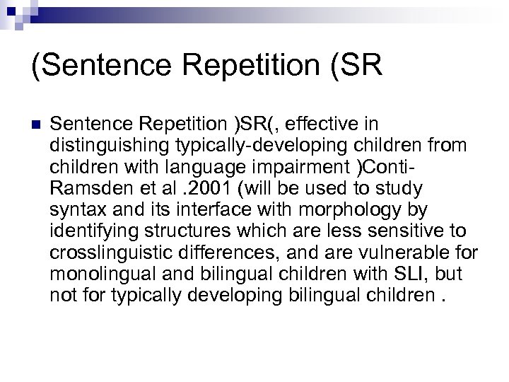 (Sentence Repetition (SR n Sentence Repetition )SR(, effective in distinguishing typically-developing children from children