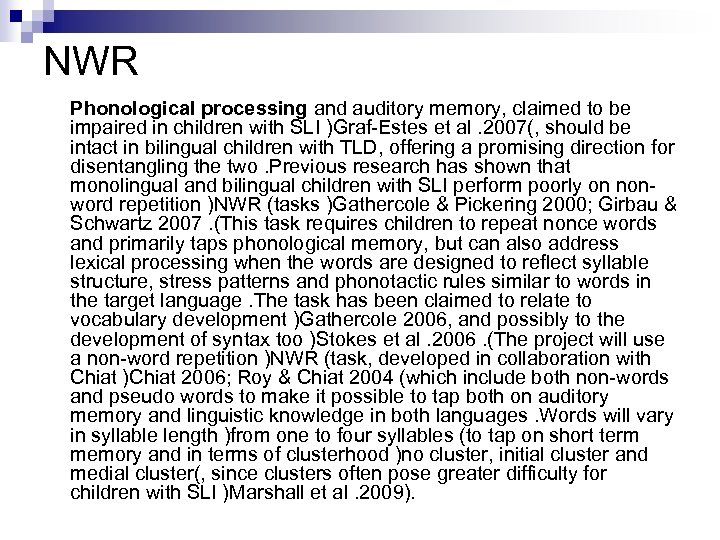 NWR Phonological processing and auditory memory, claimed to be impaired in children with SLI