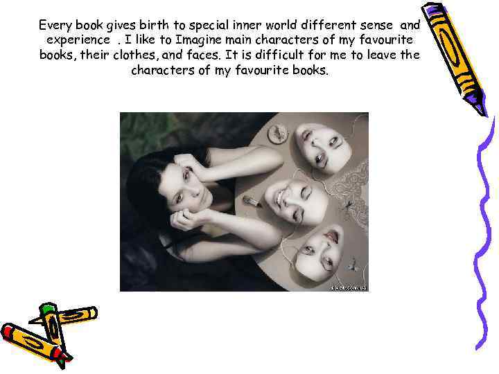 Every book gives birth to special inner world different sense and experience. I like