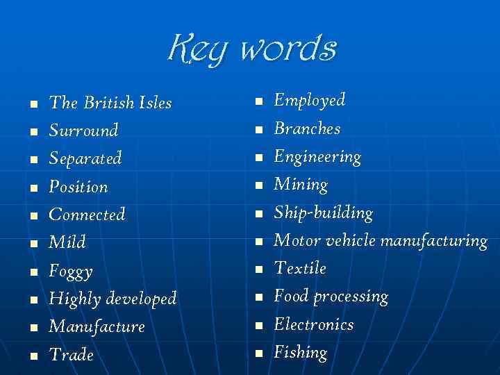 Key words n n n n n The British Isles Surround Separated Position Connected