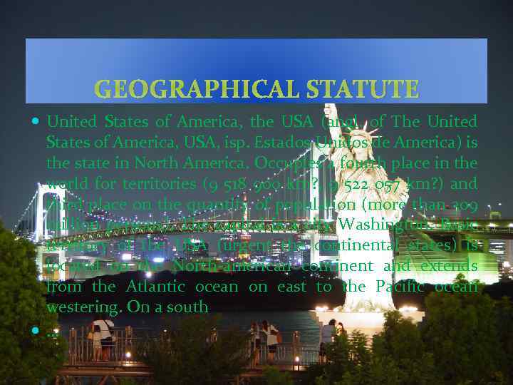 GEOGRAPHICAL STATUTE United States of America, the USA (angl. of The United States of