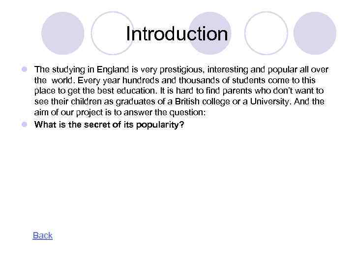 Introduction l The studying in England is very prestigious, interesting and popular all over