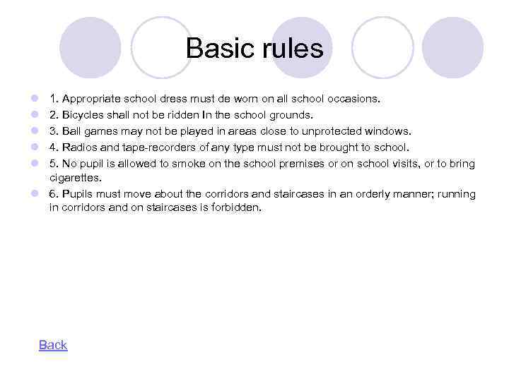 Basic rules l l l 1. Appropriate school dress must de worn on all