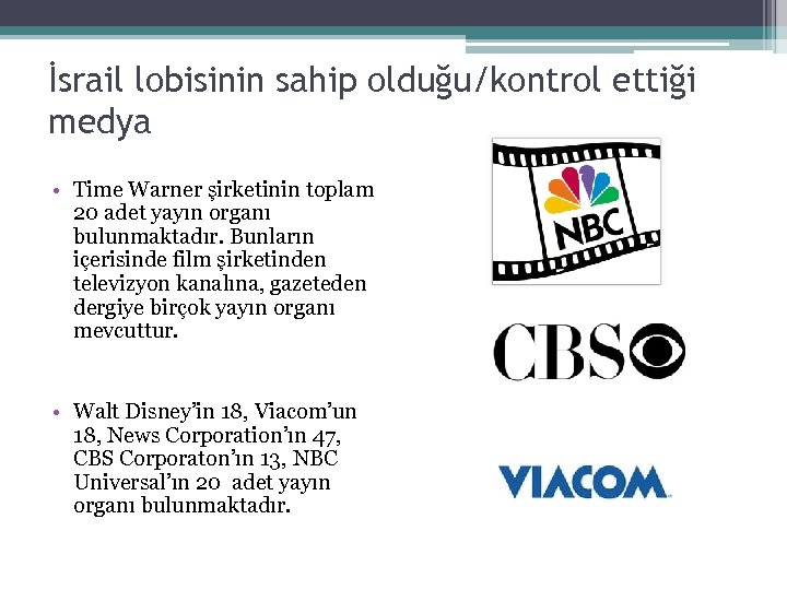 İsrail lobisinin sahip olduğu/kontrol ettiği medya • Time Warner şirketinin toplam 20 adet yayın