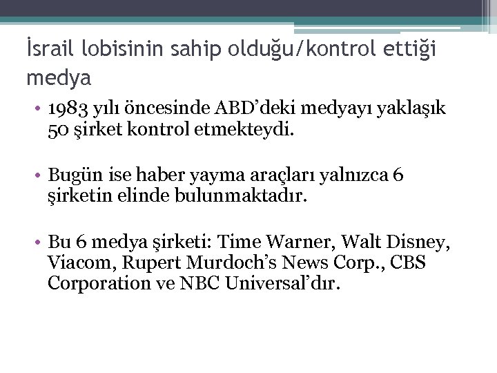 İsrail lobisinin sahip olduğu/kontrol ettiği medya • 1983 yılı öncesinde ABD’deki medyayı yaklaşık 50