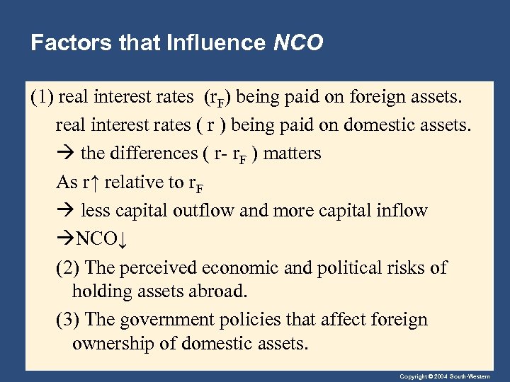 Factors that Influence NCO (1) real interest rates (r. F) being paid on foreign