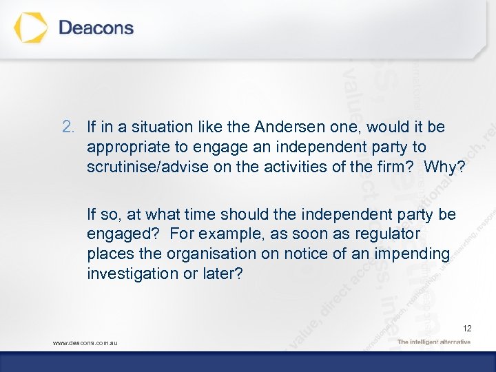 2. If in a situation like the Andersen one, would it be appropriate to