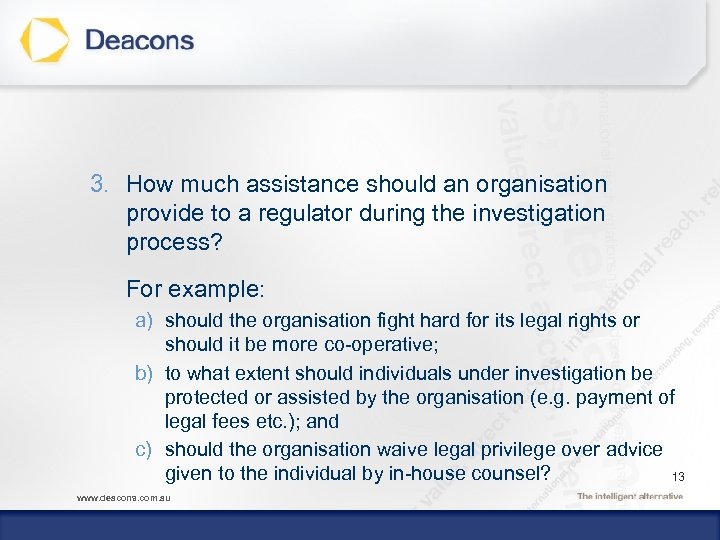 3. How much assistance should an organisation provide to a regulator during the investigation