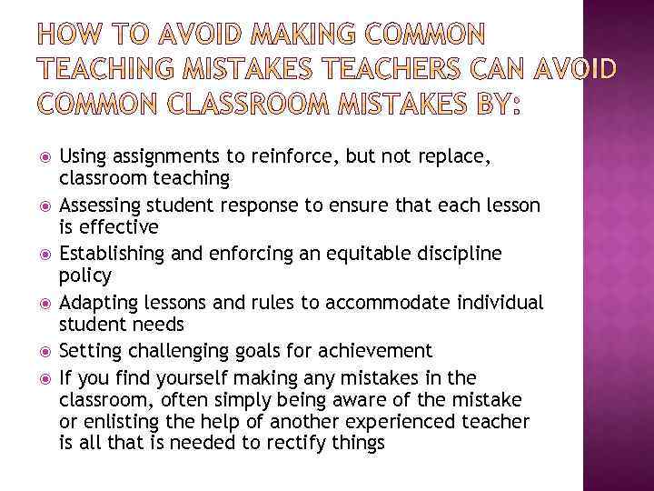  Using assignments to reinforce, but not replace, classroom teaching Assessing student response to