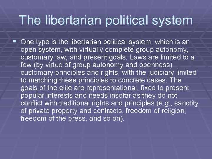 The libertarian political system § One type is the libertarian political system, which is