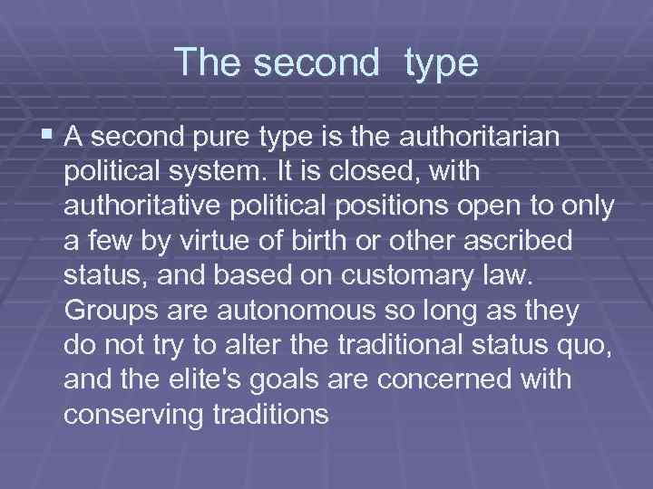 The second type § A second pure type is the authoritarian political system. It
