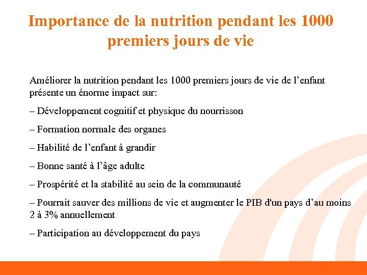 Importance de la nutrition pendant les 1000 premiers jours de vie Améliorer la nutrition