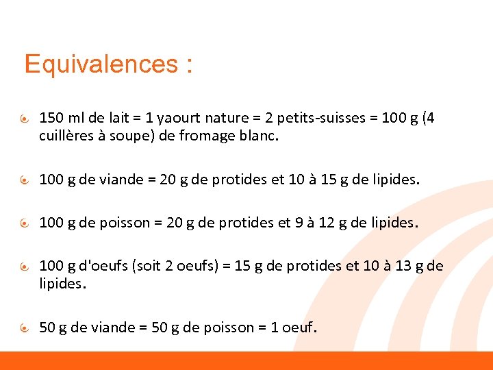 Equivalences : 150 ml de lait = 1 yaourt nature = 2 petits-suisses =