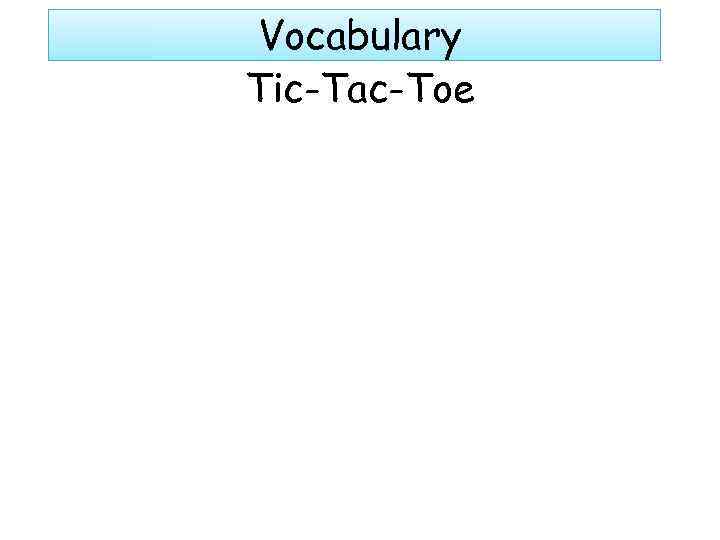 Vocabulary Tic-Tac-Toe 