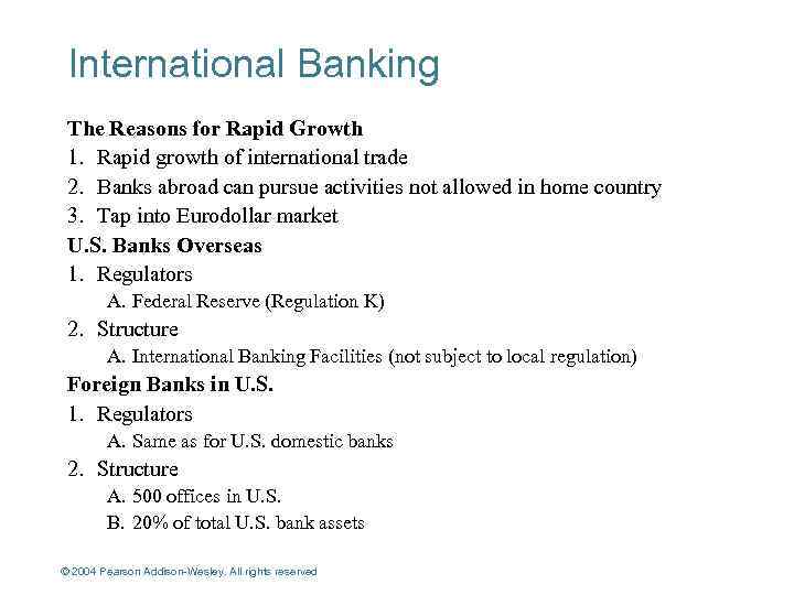 International Banking The Reasons for Rapid Growth 1. Rapid growth of international trade 2.