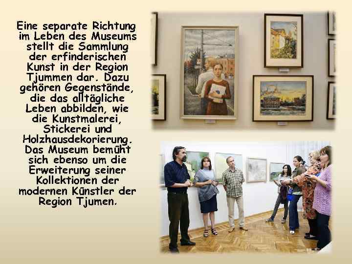 Eine separate Richtung im Leben des Museums stellt die Sammlung der erfinderischen Kunst in