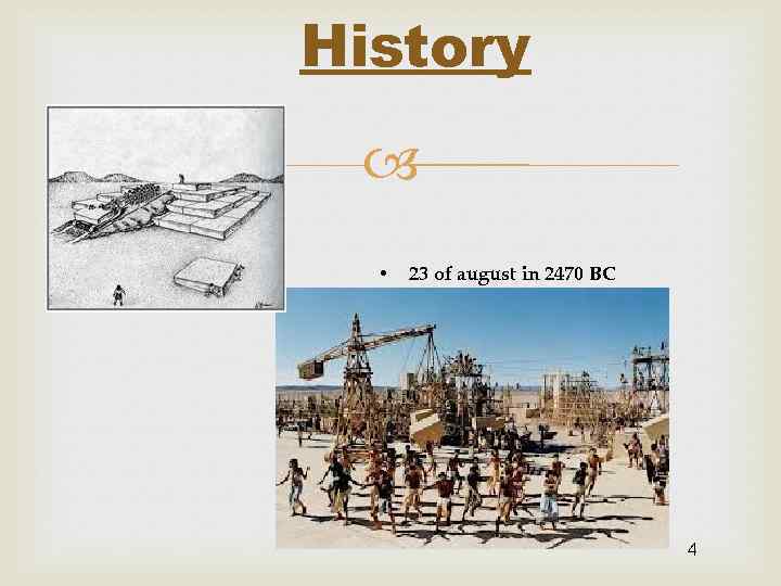History • 23 of august in 2470 BC 4 