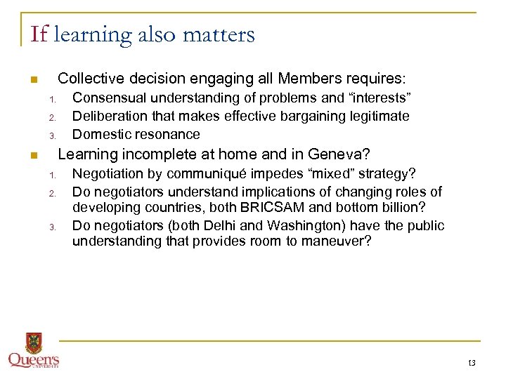 If learning also matters Collective decision engaging all Members requires: n 1. 2. 3.