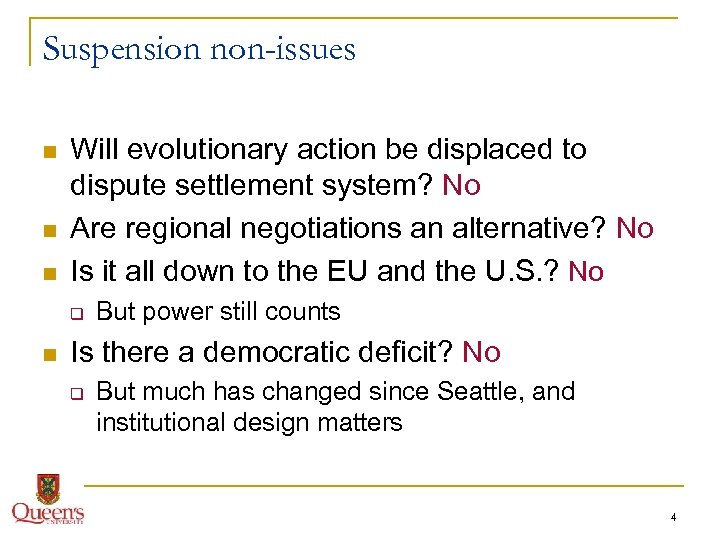 Suspension non-issues n n n Will evolutionary action be displaced to dispute settlement system?