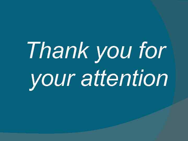 Thank you for your attention 
