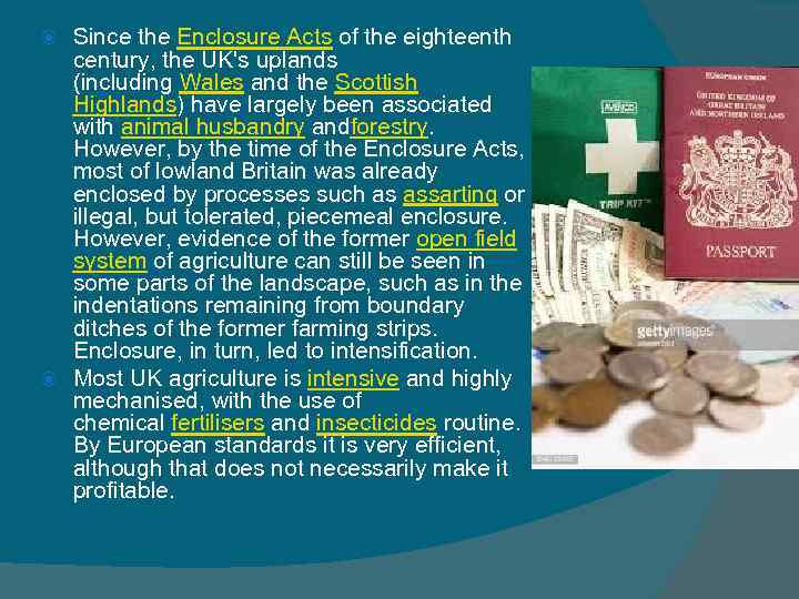 Since the Enclosure Acts of the eighteenth century, the UK's uplands (including Wales and