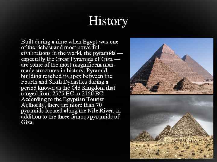 History Built during a time when Egypt was one of the richest and most