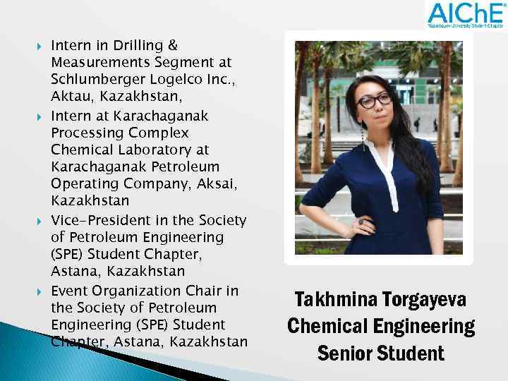 Intern in Drilling & Measurements Segment at Schlumberger Logelco Inc. , Aktau, Kazakhstan,