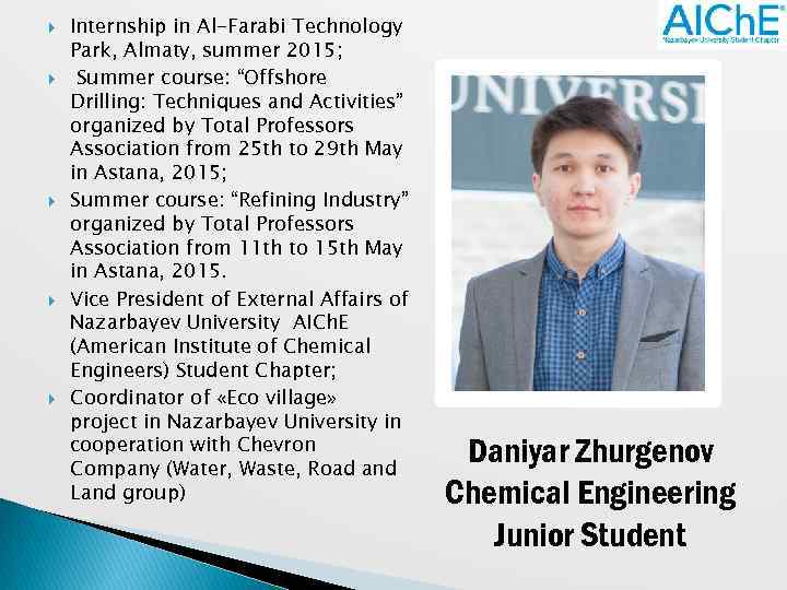  Internship in Al-Farabi Technology Park, Almaty, summer 2015; Summer course: “Offshore Drilling: Techniques